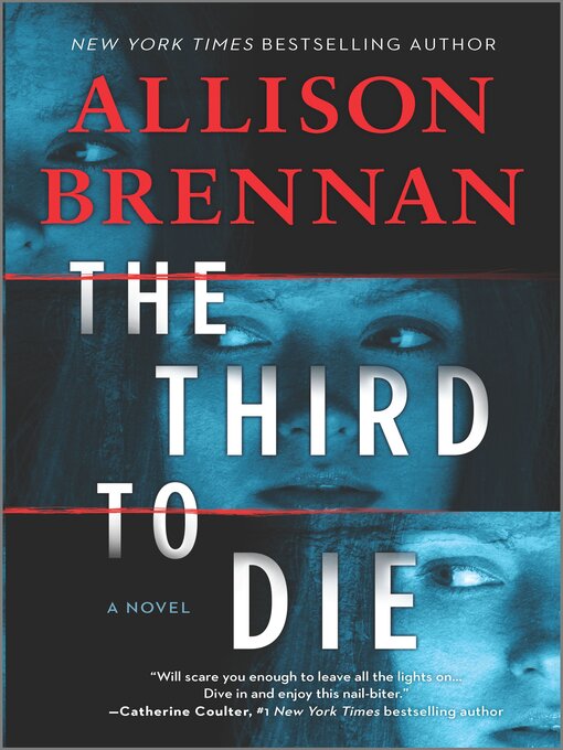 Title details for The Third to Die--A Novel by Allison Brennan - Available